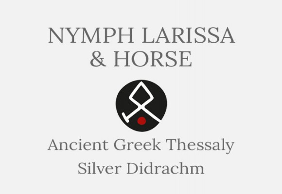 Thessaly Nymph Larissa & Horse - Silver Didrachm - Short History