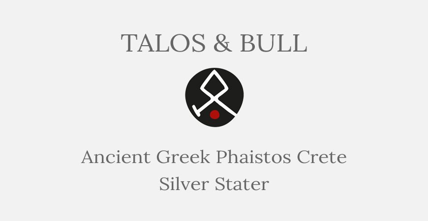 Phaistos Crete Silver Stater – Talos and Bull - Short History